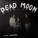 Dead Moon - In The Graveyard