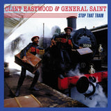 Clint Eastwood & General Saint – Stop That Train