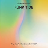Funk Tide - Tokyo Jazz-Funk From Electric Bird 1978-87 Selected By Dj Notoya
