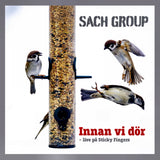 Sach Group - Innan Vi Dör - Live På Sticky Fingers