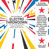 Soul Jazz Records Presents - Electro Throwdown - Sci-Fi Inter-Planetary Electro Attack on Planet Earth 1982-89