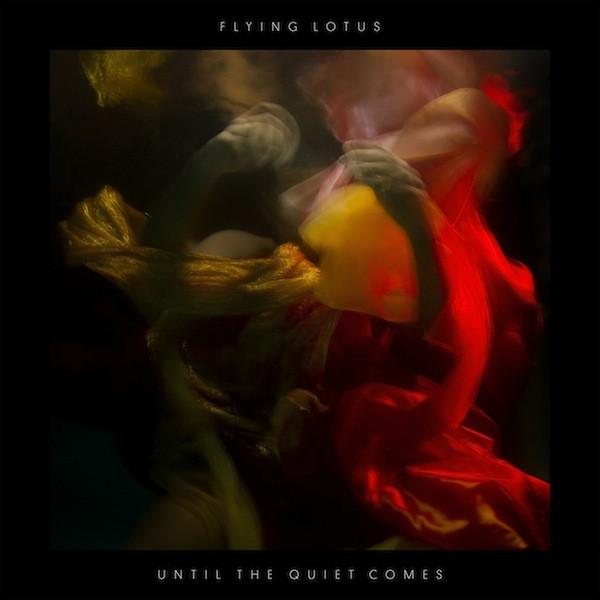 Flying Lotus - Until The Quiet Comes - Drift Records