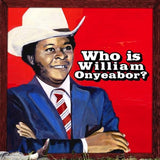 William Onyeabor - World Psychedelic Classics 5: Who Is William Onyeabor?