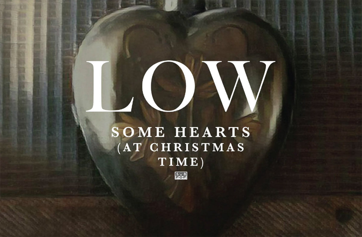 Low - Some Hearts (at Christmas Time)