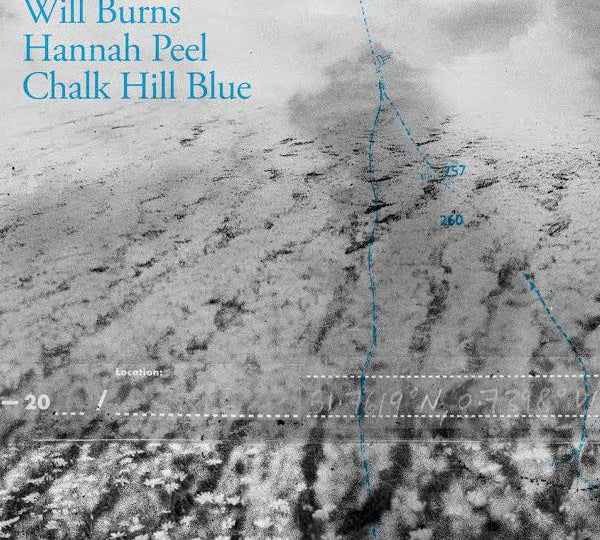 Will Burns and Hannah Peel - Chalk Hill Blue