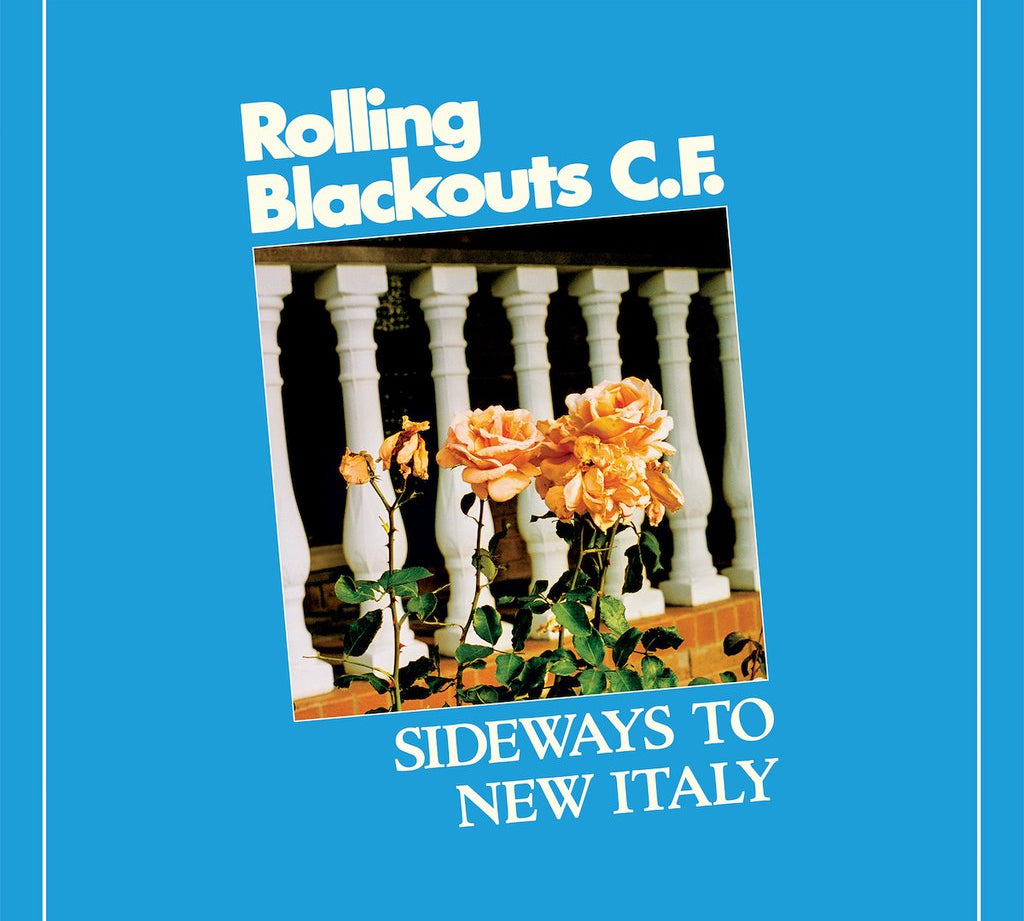 Rolling Blackouts Coastal Fever - Sideways to New Italy