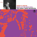 The Sonny Criss Orchestra - Sonny’s Dream (Birth Of The New Cool)