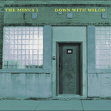 The Minus 5 - Down With Wilco  [Record Store Day Black Friday]