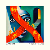Apparat - A Hum Of Maybe