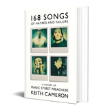 Keith Cameron - 168 Songs of Hatred and Failure