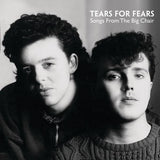 Tears For Fears - Songs From The Big Chair [40th Anniversary Edition]