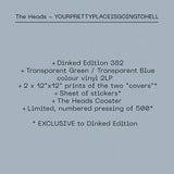 The Heads - YOURPRETTYPLACEISGOINGTOHELL