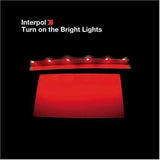 Interpol - Turn On The Bright Lights