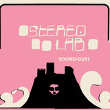 Stereolab - Sound Dust [Expanded Edition]