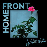 Home Front - Watch It Die