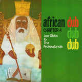 Joe Gibbs & The Professionals - African Dub: Chapter 4