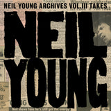 Neil Young - Archives Vol. III [Takes]