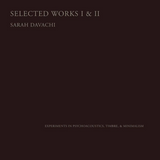Sarah Davachi - Selected Works I & II