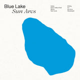 Blue Lake - Sun Arcs [Repress]