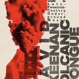 David Keenan - Volcanic Tongue : A Time-Travelling Evangelist’s Guide to Late- Twentieth-Century Underground Music