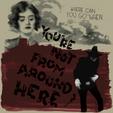 Various Artists - You’re Not From Around Here