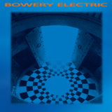 Bowery Electric - Bowery Electric [2023 Reissue]