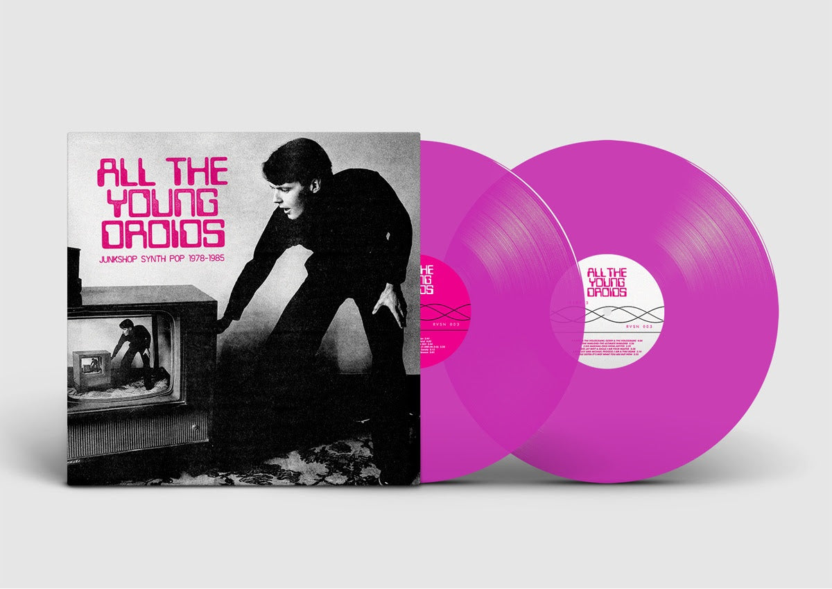 Various Artists - All The Young Droids: Junkshop Synth Pop 1978-1985