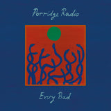Porridge Radio - Every Bad [Deluxe Edition]