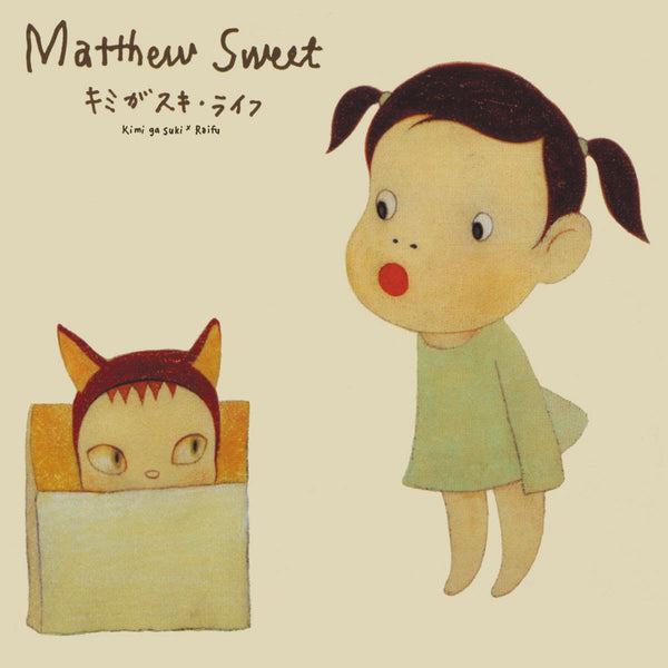 Matthew Sweet - Kimi Ga Suki * Raifu – The Drift Record Shop