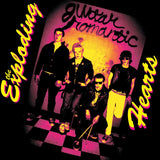 The Exploding Hearts - Guitar Romantic [20th Anniversary Edition]